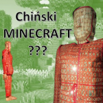 Chińska ‘mumia’ albo chiński Minecraft